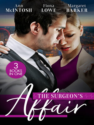 cover image of The Surgeon's Affair/The Surgeon's One Night to Forever/Forbidden to the Playboy Surgeon/Summer With a French Surgeon